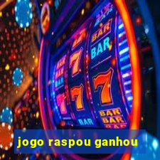 jogo raspou ganhou